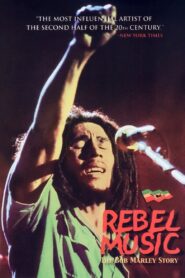 Rebel Music – The Bob Marley Story – 2001 – Online In Netflix