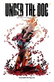 Under the Dog – 2016 – Online In Netflix