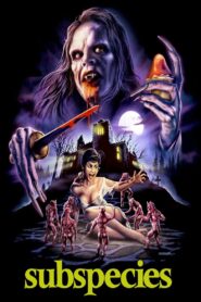 Subspecies – 1991 – Online In Netflix