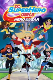 DC Super Hero Girls: Héroe del año – 2016 – Online In Netflix