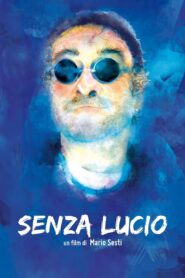 Senza Lucio – 2015 – Online In Netflix