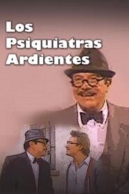 Los psiquiatras ardientes – 1988 – Online In Netflix