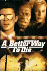 A Better Way to Die – 2001 – Online In Netflix