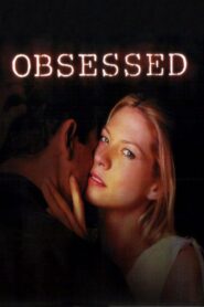 Obsessed – 2002 – Online In Netflix