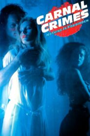 Carnal Crimes – 1991 – Online In Netflix