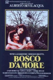 Bosco d’amore – 1981 – Online In Netflix