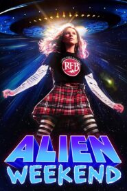 Alien Weekend – 2024 – Online In Netflix