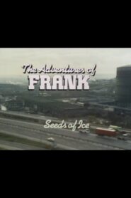 The Adventures of Frank: Seeds of Ice – 1980 – Online In Netflix
