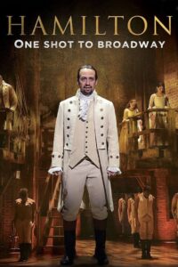 Hamilton: One Shot to Broadway – 2017 – Online In Netflix
