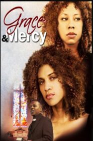 Grace and Mercy – 2006 – Online In Netflix