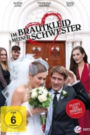 Im Brautkleid meiner Schwester – 2012 – Online In Netflix