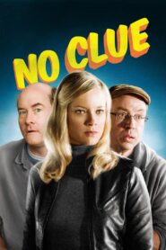 No Clue – 2014 – Online In Netflix