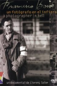 Francisco Boix: un fotógrafo en el infierno – 2000 – Online In Netflix