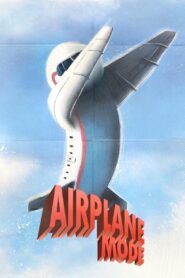 Airplane Mode – 2019 – Online In Netflix