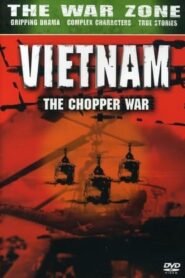 Vietnam – The Chopper War – 1997 – Online In Netflix