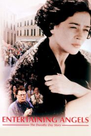 Entertaining Angels: The Dorothy Day Story – 1996 – Online In Netflix