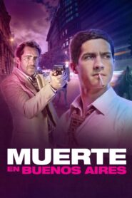 Muerte en Buenos Aires – 2014 – Online In Netflix