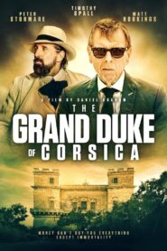 The Grand Duke Of Corsica – 2021 – Online In Netflix