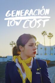 Generación Low Cost – 2022 – Online In Netflix