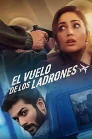 El vuelo de los ladrones – 2023 – Online In Netflix