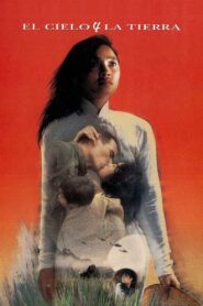 El Cielo y la Tierra – 1993 – Online In Netflix