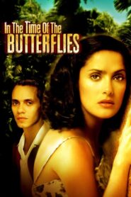 In the Time of the Butterflies – 2001 – Online In Netflix