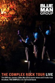 Blue Man Group: The Complex Rock Tour Live – 2003 – Online In Netflix