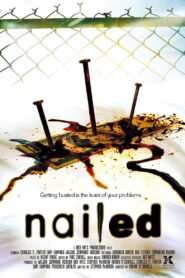 Nailed – 2007 – Online In Netflix
