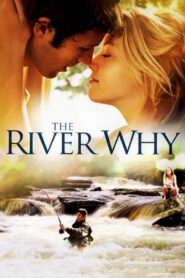 The River Why – 2010 – Online In Netflix