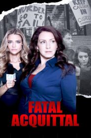 Fatal Acquittal – 2014 – Online In Netflix