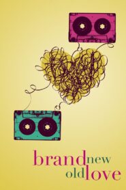 Brand New Old Love – 2017 – Online In Netflix
