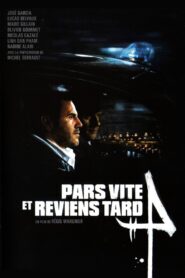 Pars vite et reviens tard – 2007 – Online In Netflix
