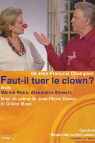 Faut-il tuer le clown ? – 2002 – Online In Netflix