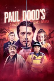 Paul Dood’s Deadly Lunch Break – 2021 – Online In Netflix
