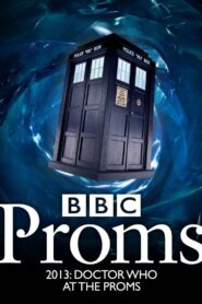 Doctor Who at the Proms – 2013 – Online In Netflix
