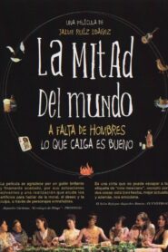 La mitad del mundo – 2011 – Online In Netflix
