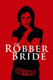 The Robber Bride – 2007 – Online In Netflix