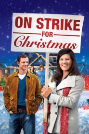 On Strike for Christmas – 2010 – Online In Netflix