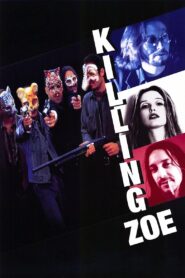 Killing Zoe – 1993 – Online In Netflix