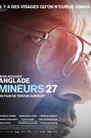 Mineurs 27 – 2011 – Online In Netflix