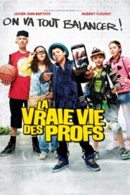 La Vraie vie des profs – 2013 – Online In Netflix