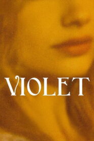 Violet – 2014 – Online In Netflix