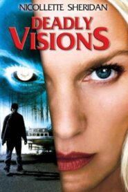 Deadly Visions – 2004 – Online In Netflix