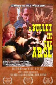 A Bullet in the Arse – 2003 – Online In Netflix