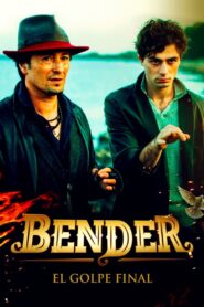 Bender: El golpe final – 2021 – Online In Netflix