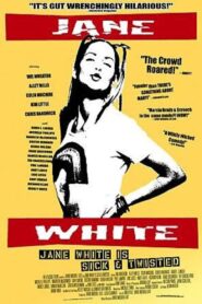 Jane White Is Sick & Twisted – 2002 – Online In Netflix