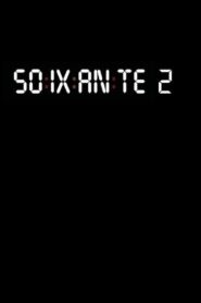 Soixante 2 – 2020 – Online In Netflix