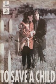 To Save a Child – 1991 – Online In Netflix