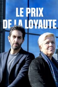 Le Prix de la loyauté – 2019 – Online In Netflix