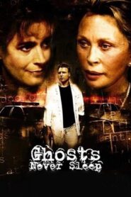 Ghosts Never Sleep – 2005 – Online In Netflix